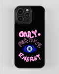 Only Positive Energy – Evil Eye iPhone Case