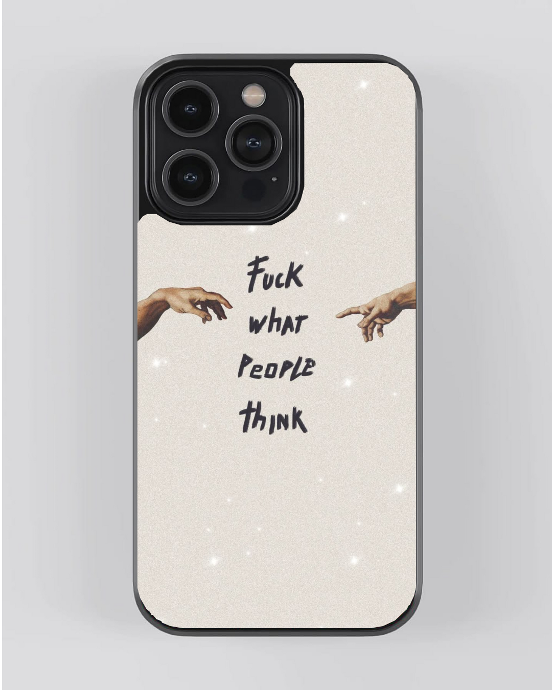 Fuck What People Think — Minimal Aesthetic Statement Case